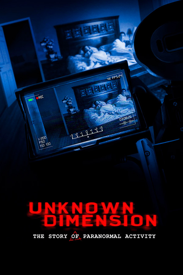 Unknown Dimension: The Story of Paranormal Activity